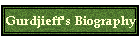 Gurdjieff's Biography